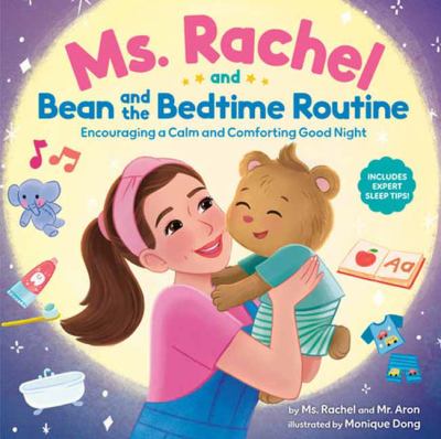 Ms. Rachel and Bean and the bedtime routine : encouraging a calm and comforting good night  cover image cdn