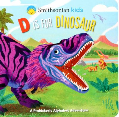 D is for dinosaur : a prehistoric alphabet adventure  cover image cdn