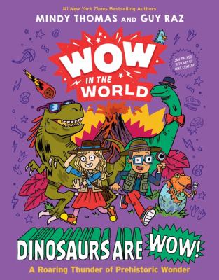 Dinosaurs are wow! : a roaring thunder of prehistoric wonder  cover image cdn