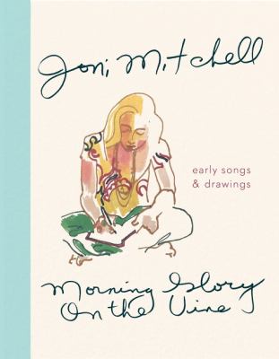 Morning glory on the vine : early songs & drawings  cover image cdn