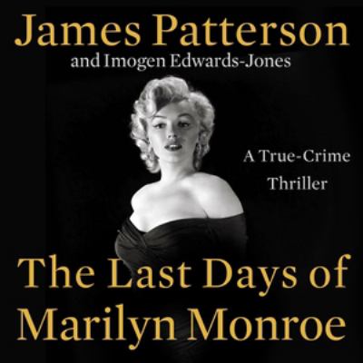 The last days of Marilyn Monroe a true-crime thriller  cover image cdn