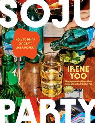 Soju party : how to drink (and eat!) like a Korean  cover image cdn