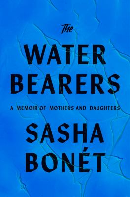 The waterbearers : a memoir of mothers and daughters  cover image cdn