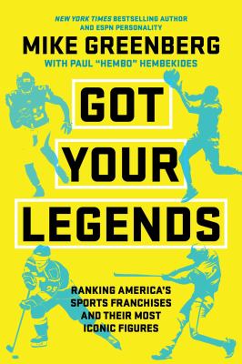 Got your legends : ranking America's sports franchises and their most iconic figures  cover image cdn