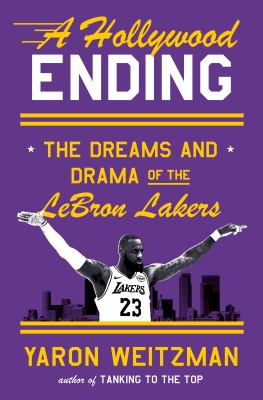 A Hollywood ending : the dreams and drama of the LeBron Lakers  cover image cdn