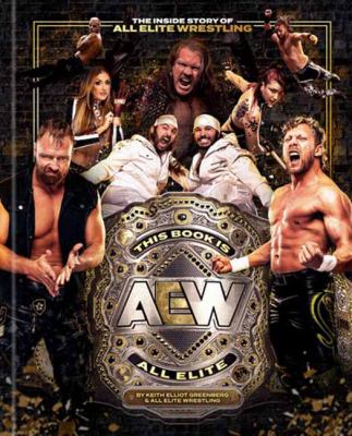 This book is all elite : the inside story of All Elite Wrestling  cover image cdn