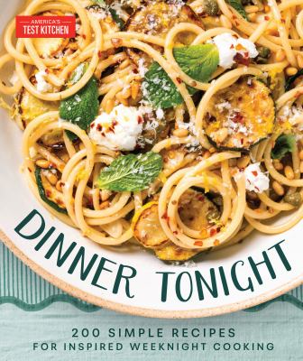 Dinner Tonight : 200 Simple Recipes for Inspired Weeknight Cooking cover image cdn