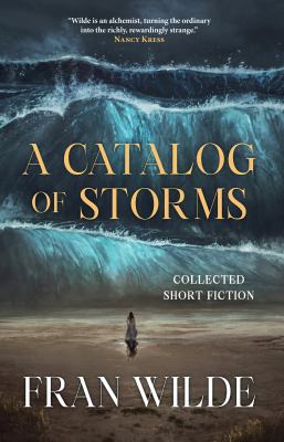 A catalog of storms : collected short fiction  cover image cdn
