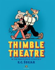 Thimble Theatre & the Pre-Popeye Comics of E. C. Segar: Revised and Expanded cover image cdn