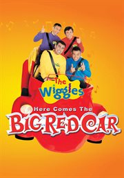 The Wiggles: Here Comes the Big Red Car cover image cdn