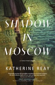 A Shadow in Moscow : A Cold War Novel cover image cdn