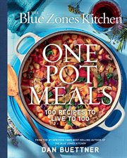 The Blue Zones Kitchen One Pot Meals : 100 Recipes To Live To 100 cover image cdn