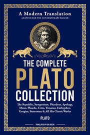 The Complete Plato Collection : The Republic, Symposium, Phaedrus, Apology, Meno, Phaedo, Crito, Timaeus, Euthyphro, Gorgias, States cover image cdn