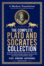 The Complete Plato & Socrates Collection : The Republic, Apology, Symposium, Phaedo, Meno, Crito, Gorgias, Timaeus, The Clouds, Memorabilia, Ap cover image cdn
