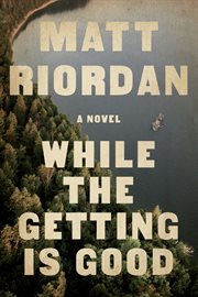 While the Getting Is Good cover image cdn