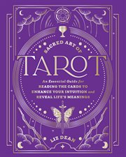 Sacred Art of Tarot : An Essential Guide For Reading The Cards To Enhance Your Intuition And Reveal Life's Meanings cover image cdn