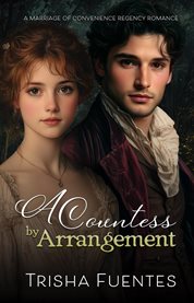 A Countess by Arrangement : A Marriage Of Convenience Regency Romance cover image cdn