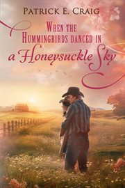 When the Hummingbirds Danced in a Honeysuckle Sky cover image cdn
