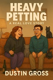 Heavy Petting: A Real Love Story cover image cdn