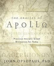 The Oracles of Apollo : Practical Ancient Greek Divination For Today cover image cdn