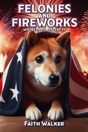 Felonies and Fireworks cover image cdn