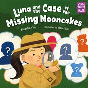 Luna and the Case of the Missing Mooncakes cover image cdn