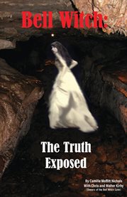 Bell Witch : The Truth Exposed cover image cdn