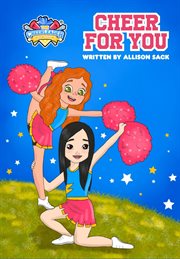 Cheer for You : Encouraging Kids Through Cheerleading, Friendship, And Self-belief cover image cdn