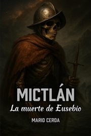 Mictlán, La Muerte De Eusebio cover image cdn