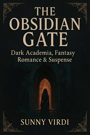 The Obsidian Gate: Dark Academia, Fantasy, Romance & Suspense cover image cdn