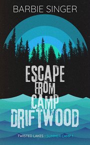 Escape From Camp Driftwood cover image cdn
