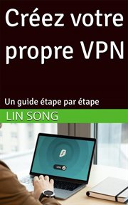 Créez votre propre VPN: Un guide étape par étape cover image cdn