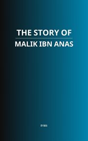 The Story of Malik Ibn Anas cover image cdn