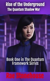 Rise of the Underground : The Quantum Shadow War cover image cdn
