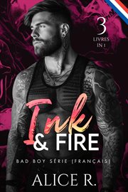 Ink & Fire Bad Boy Série, 3 Livres en 1! cover image cdn
