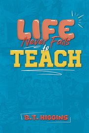 Life Never Fails to Teach cover image cdn