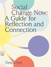 Social Change Now : A Guide For Reflection And Connection cover image cdn
