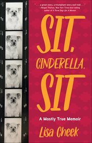 Sit, Cinderella, Sit : A Mostly True Memoir cover image cdn