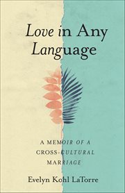 Love in Any Language : A Memoir Of A Cross-cultural Marriage cover image cdn