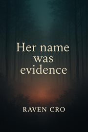 Her Name Was Evidence cover image cdn