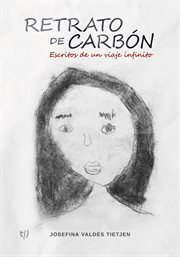Retrato de carbón : Escritos De Un Viaje Infinito cover image cdn