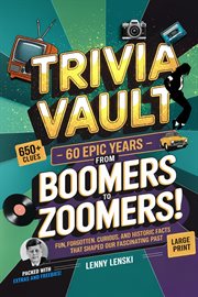 Trivia Vault: 60 Epic Years From Boomers to Zoomers! cover image cdn
