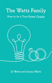 The Watts Family : How To Be A True Power Couple cover image cdn