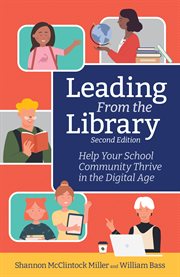 Leading From the Library, Second Edition : Help Your School Community Thrive In The Digital Age cover image cdn