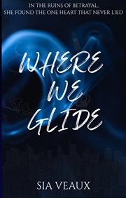 Where We Glide cover image cdn