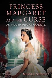 Princess Margaret and the Curse : An Inquiry Into A Royal Life cover image cdn