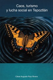 Caos, Turismo y Lucha Social en Tepoztlán cover image cdn