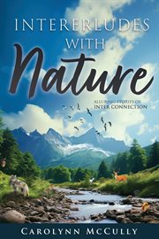 Interludes With Nature : Alluring Stories Of Interconnection cover image cdn