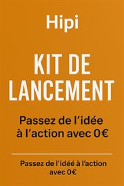 Kit de Lancement: Passez de l'idée à l'action avec 0€ cover image cdn