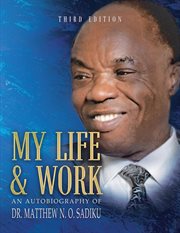 My Life and Work : An Autobiography cover image cdn